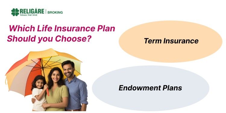 Term Insurance vs Endowment Plans